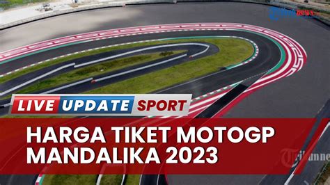 Harga Tiket MotoGP Mandalika Akan Rilis Juni 2023 Mulai Ratusan Ribu