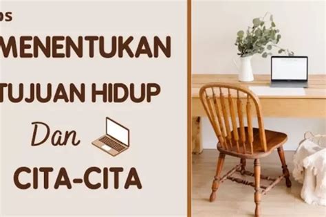 4 Langkah Untuk Menentukan Tujuan Hidup Dan Merencanakan Masa Depan