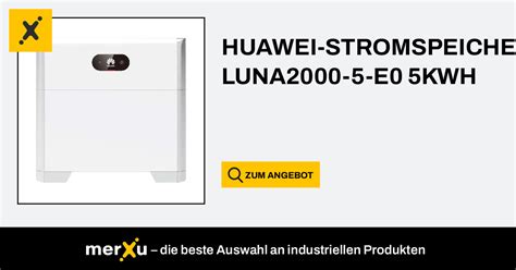 Huawei Stromspeicher Luna E Kwh Merxu Preise Verhandeln