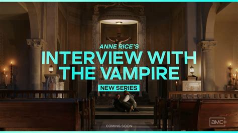 Interview With The Vampire Amc Previews Anne Rice Series Adaptation