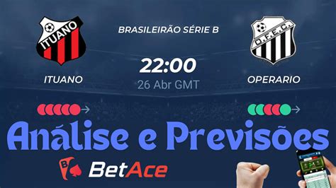 Análise E Previsões Ituano Fc X Operário Pr Betace Brazil