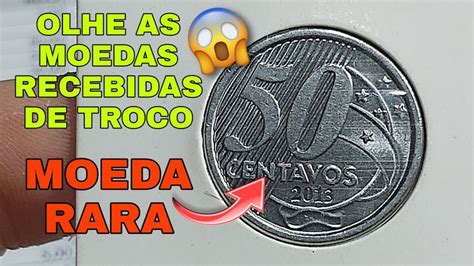 Olhem Suas Moedas Recebidas De Troco Moeda Rara Valor Atualizado Pelo