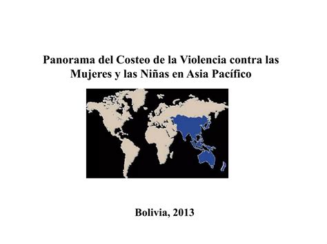 Panorama Del Costeo De La Violencia Contra Las Mujeres Y Las Niñas En Asia Pacífico Ppt