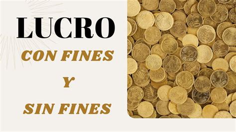 Organizaciones Diferencia Entre Con Fines De Lucro Y Sin Fines De