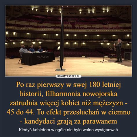 Po Raz Pierwszy W Swej 180 Letniej Historii Filharmonia Nowojorska