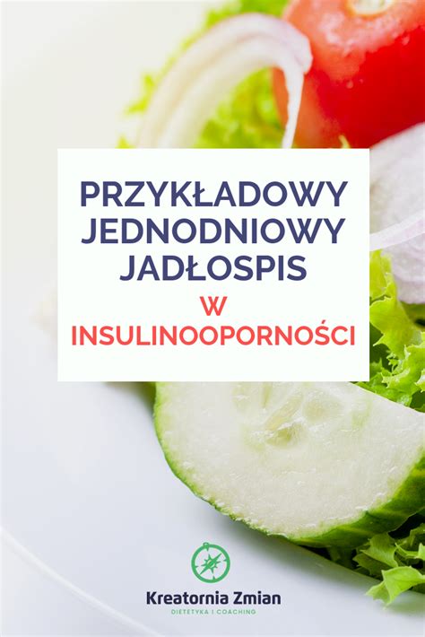 Przykładowy jednodniowy jadłospis w insulinooporności Artofit