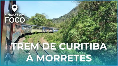 COMO FOI O PASSEIO DE TREM CURITIBA MORRETES EP01 YouTube