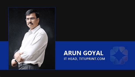 An Interview With Arun Goyal It Head