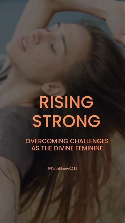 Rising Strong 💖💁‍♀️ Overcoming Challenges As The Divine Feminine Youtube