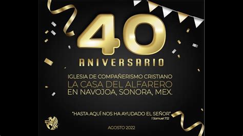 40 Aniversario De La Iglesia La Casa Del Alfarero En Navojoa Sonora