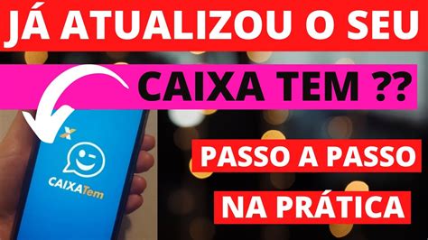 Como Fa O Para Atualizar Meu Cadastro No Caixa Tem I Veja O Passo A