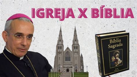 O que surgiu primeiro a igreja ou a bíblia Dom Henrique Soares da