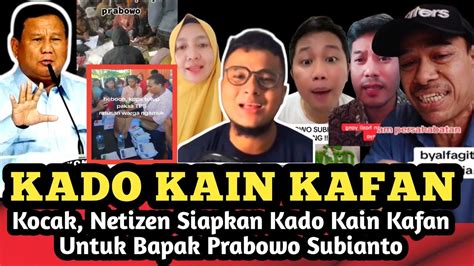 Kocak Netizen Siapkan Kado Kain Kafan Untuk Bapak Prabowo Subianto