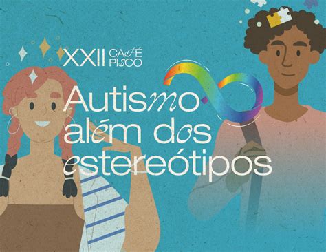Estereotipia Autismo Leve - XXII Café Psico abordará o tema: "O Autismo para além dos estereótipos ...