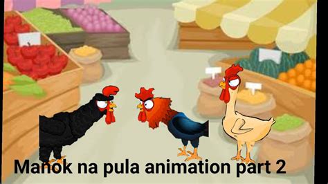 Manok Na Pula Animation Part Youtube