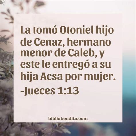 Explicación Jueces 1 13 La tomó Otoniel hijo de Cenaz hermano menor