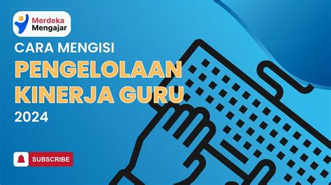 Cara Mengisi Pengelolaan Kinerja Guru Melalui Pmm Tahun Youtube