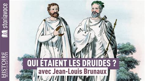 Qui étaient les druides avec Jean Louis Brunaux YouTube