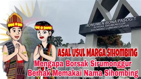 Asal Usul Silsilah Marga Sihombing Mengapa Borsak Sirumonggur Berhak