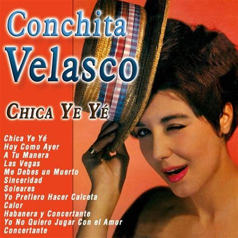 Conchita Velasco Chica Ye Y Lyrics And Tracklist Genius