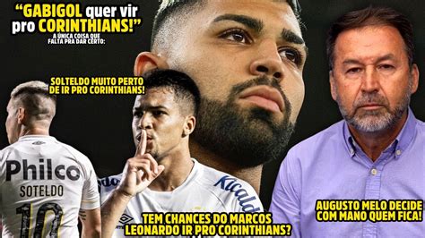 SOTELDO NO CORINTHIANS EM 2024 Gabigol QUER Vir Pro Corinthians E