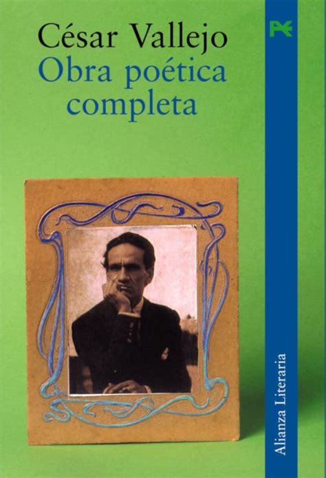 Obra poética completa de César Vallejo Modernismo vanguardismo y