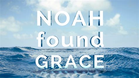 Noah Found Grace Messenger