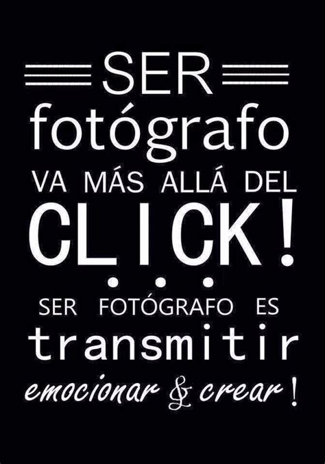 Fotografo Vida Amor Click Frases Palabras Pasion Frases De