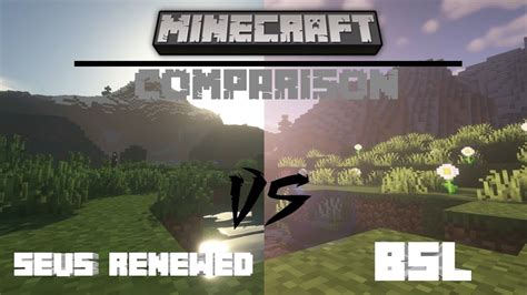 Bsl Shaders Vs Seus Renewed 101 Minecraft Shader Comparison Youtube