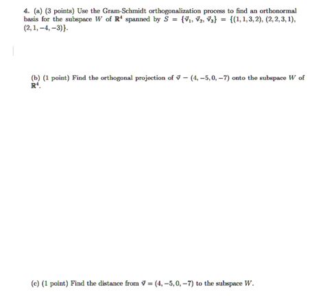 Solved A Points Use The Gram Schmidt Orthogonalization Process To