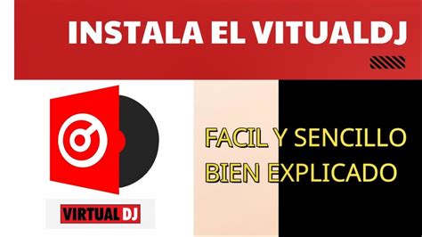 Facil Y Bien Explicado Instalar Virtual Dj Con Actualizacion