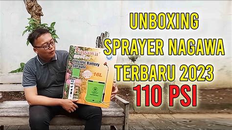 Jangan Kelewatan Unboxing Review Sprayer Elektrik Nagawa Tanki Cas