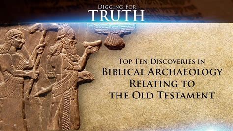 Top Ten Discoveries In Biblical Archaeology Old Testament Digging For