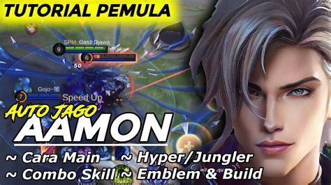 Tutorial Pemula Aamon Jungler Cara Main Combo Skill Emblem Build