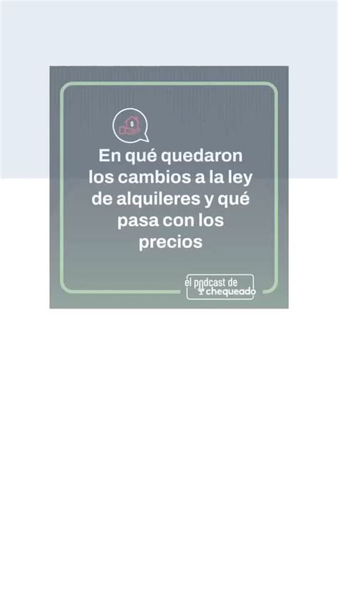 Chequeado On Twitter Ley De Alquileres Cu L Es Su Estado Actual Y