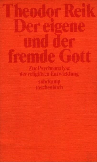 Der Eigene Und Der Fremde Gott Zur Psychoanalyse D Religiösen Entwicklung Mit E Vorw Z