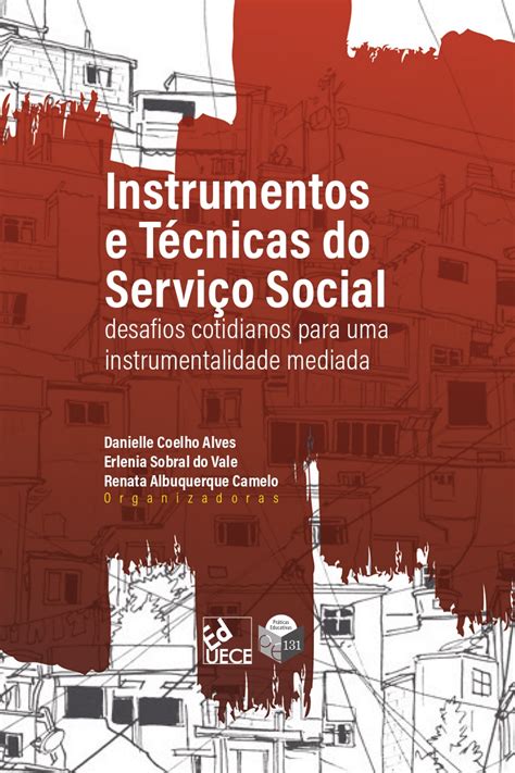 Instrumentos E T Cnicas Do Servi O Social Desafios Cotidianos Para Uma