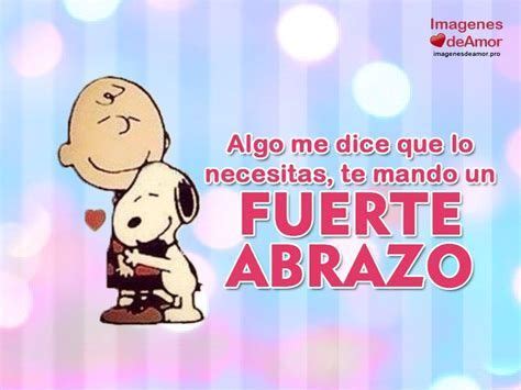 Abrazo Y Un Beso Que Paso Abrazos De Oso Frases Bonitas Frases De