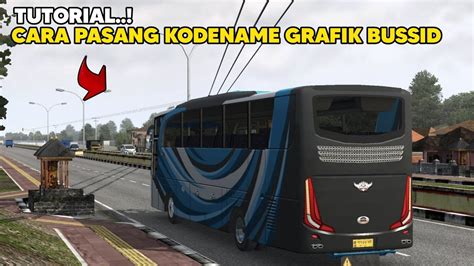 Cara Pasang Kodename Grafik Bussid Terbaru Mudah Tutorial Pemula