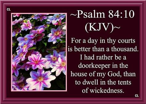 Psalm Kjv For A Day In Thy Courts Is Better Than A Thousand I