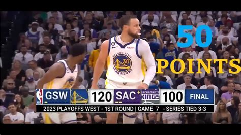 Steph Curry Scores 50 Points Golden State V Sac Kings Game 7 Youtube