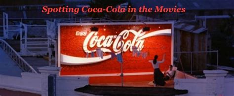 Spotting Coca Cola® In The Movies