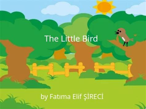 "The Little Bird" - Free stories online. Create books for kids | StoryJumper