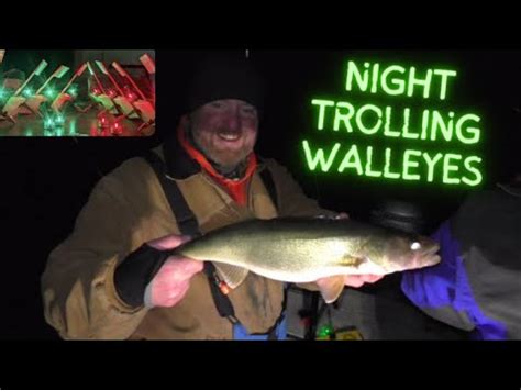 Trolling For Spring Walleyes At Night Spring Walleyes On The Fox River