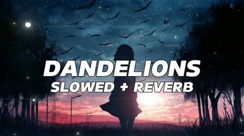 Ruth B Dandelions Slowed And Reverb Youtube