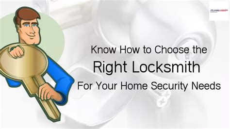 Ppt Know How To Choose The Right Locksmith For Your Home Security