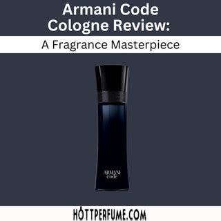 Armani Code Cologne Review: A Fragrance Masterpiece - HottPerfume.com