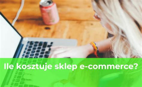 Ile Kosztuje Sklep E Commerce Biznes Portal