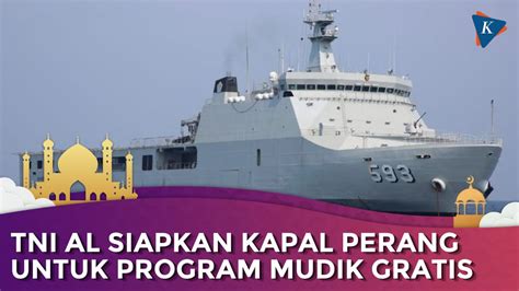 Video TNI AL Gelar Mudik Gratis Naik Kapal Perang Ini Rute Dan Syaratnya