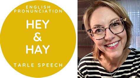 Learn How To Pronounce Hey Hay American English Homophone